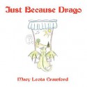 Just Because Drago - Macy Crawford