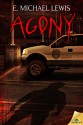 Agony - E. Michael Lewis