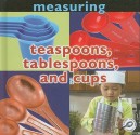 Teaspoons, Tablespoons, and Cups - Holly Karapetkova