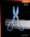 Programming Microsoft® Visual C#® 2005: The Language: The Language - Donis Marshall