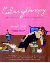 Culinarytherapy: The Girl's Guide to Food for Every Mood - Beverly West