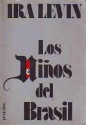 Los niños del Brasil - Ira Levin