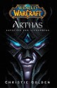 Arthas: Aufstieg des Lichkönigs (World of Warcraft, #6) - Christie Golden