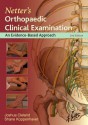 Netter's Orthopaedic Clinical Examination: An Evidence-Based Approach - Joshua Cleland, Shane Koppenhaver