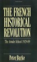 The French Historical Revolution (Key Contemporary Thinkers) - Peter Burke