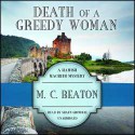 Death of a Greedy Woman - M.C. Beaton, Shaun Grindell