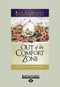 Out of the Comfort Zone: The Authorized Autobiography - Ray Comfort