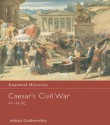 Caesar's Civil War (Essential History) - Adrian Goldsworthy