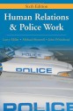 Human Relations & Police Work - Larry Miller, Michael Braswell, John Whitehead