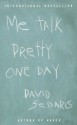 Me Talk Pretty One Day - David Sedaris