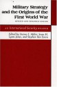 Military Strategy and the Origins of the First World War - Steven E. Miller, Sean M. Lynn-Jones, Stephen Van Evera