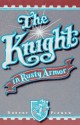 The Knight in Rusty Armor - Robert Fisher