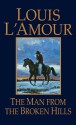 The Man from the Broken Hills - Louis L'Amour