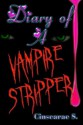 Diary of a Vampire Stripper - Cinsearae S.