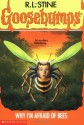 Why I'm Afraid of Bees (Goosebumps, #17) - R.L. Stine