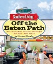 Off the Eaten Path: Favorite Southern Dives and 150 Recipes that Made Them Famous (Southern Living) - Morgan Murphy, Fannie Flagg