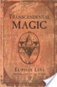 Transcendental Magic: Its Doctrine and Ritual - Éliphas Lévi, Arthur Edward Waite