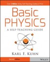 Basic Physics: A Self-Teaching Guide (Wiley Self-Teaching Guides) - Karl F. Kuhn