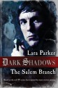 Dark Shadows: The Salem Branch - Lara Parker