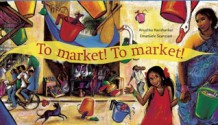 To Market! To Market! - Anushka Ravishankar, Emanuele Scanziani