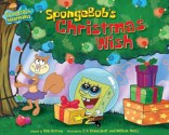 Spongebob's Christmas Wish - Kim Ostrow, C.H. Greenblatt, William Reiss