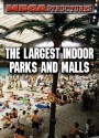 The Largest Indoor Parks and Malls - Susan K. Mitchell