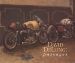 David DeLong: Passages - Telfair Museum of Art, David Delong, Harriett DeLong, Holly Koons McCullough