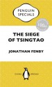 The Siege of Tsingtao: Penguin Specials - Jonathan Fenby