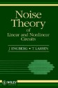 Noise Theory of Linear and Nonlinear Circuits - J. Engberg, T. Larsen