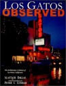 Los Gatos Observed - Alastair Dallas, Peter S. Conrad