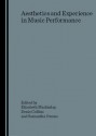 Aesthetics and Experience in Music Performance - Elizabeth Mackinlay, Denis Collins, Samantha Owens