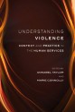 Understanding Violence: Context and Practice in the Human Services - Annabel Taylor, Marie Connolly