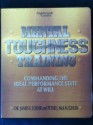 Mental Toughness Training: Commanding The Ideal Performance At Will - James Loehr, Peter McLaughlin, Loehr James