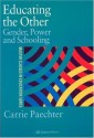 Educating the Other: Gender, Power and Schooling (Master Classes in Education) - Dr Carrie Paechter, Carrie Paechter