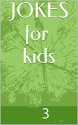 Jokes for kids : Laugh-Out-Loud Jokes for Kids - james huang