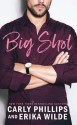 Big Shot - Carly Phillips, Erika Wilde