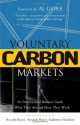 Voluntary Carbon Markets: An International Business Guide to What They Are and How They Work - Ricardo Bayon, Amanda Hawn, Katherine Hamilton, Al Gore