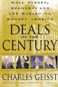 Deals of the Century: Wall Street, Mergers, and the Making of Modern America - Charles R. Geisst