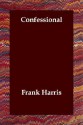 Confessional - Frank Harris