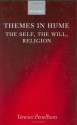 Themes in Hume: The Self, the Will, Religion - Terence Penelhum