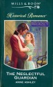 The Neglectful Guardian (Historical Romance) - Anne Ashley