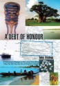 A Debt of Honour: A MERCENARY REPAYS A LIFE LONG FRIENDSHIP HOW FAR DO YOU GO FOR A FRIEND IN NEED? - Toby Bishop