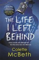 The Life I Left Behind - Colette Mcbeth