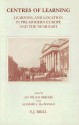 Centres of Learning: Learning and Location in Pre-Modern Europe and the Near East - Jan Willem Drijvers, Alasdair A. Macdonald