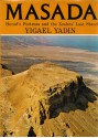 Masada: Herod's Fortress and the Zealots' Last Stand - Yigael Yadin, Moshe Pearlman