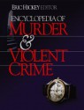 Encyclopedia of Murder and Violent Crime - Michael W. Smithson, Elliott Leyton, Michael W. Smithson