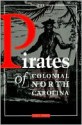 Pirates of Colonial North Carolina - Hugh Rankin