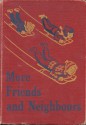 More Friends and Neighbours - William S. Gray, May Hill Arbuthnot