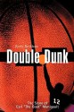 Double Dunk: The Story Earl "The Goat" Manigault - Barry Beckham