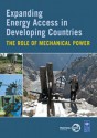 Expanding Energy Access in Developing Countries: The Role of Mechanical Power - Liz Bates, Stephen Hunt, Smail Khennas